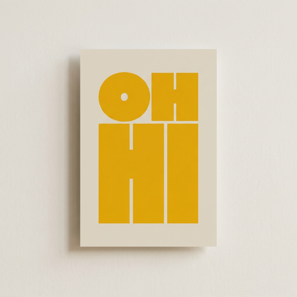 Oh Hi Bold Typography Yellow Poster shown cleanly on a wall